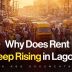 See Reasons Why Rent Keep Rising In Lagos