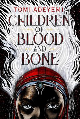 Tomi Adeyemi's best selling novel Children of Blood and Bone